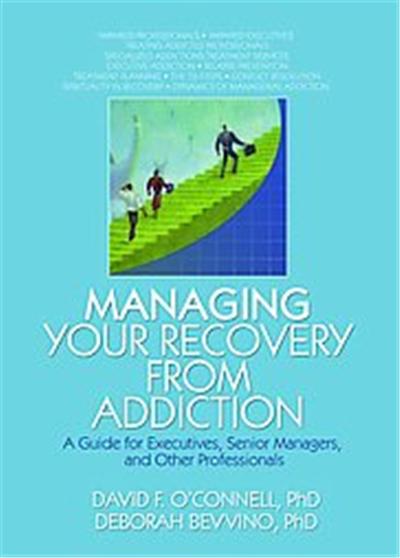 Managing Your Recovery from Addiction
