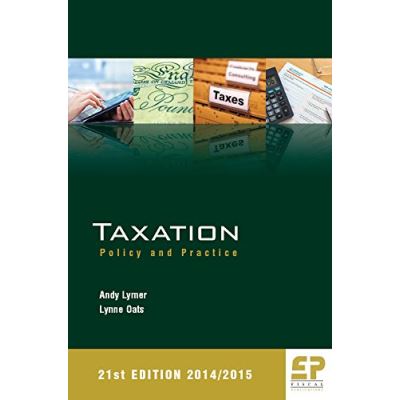 Taxation: Policy and Practice 2014/15 21st edition