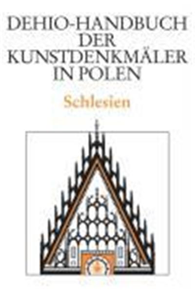 Dehio-Handbuch der Kunstdenkmäler in Polen: Schlesien