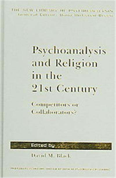 Psychoanalysis And Religion in the 21st Century, New Library of Psychoanalysis