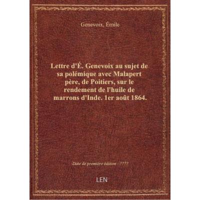 [Lettre d'é. Genevoix au sujet de sa polémique avec Malapert père, de Poitiers, sur le rendement de