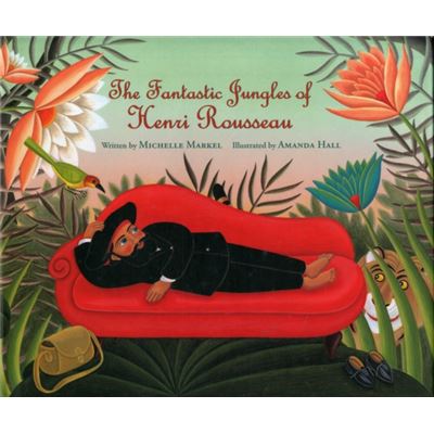 The Fantastic Jungles Of Henri Rousseau (Hardcover)