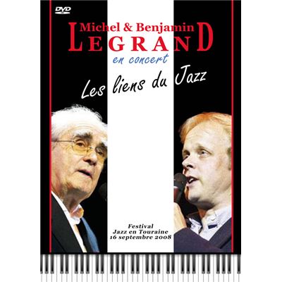 Michel & Benjamin Legrand en concert : Les liens du Jazz (Festival Jazz en Touraine 2008)