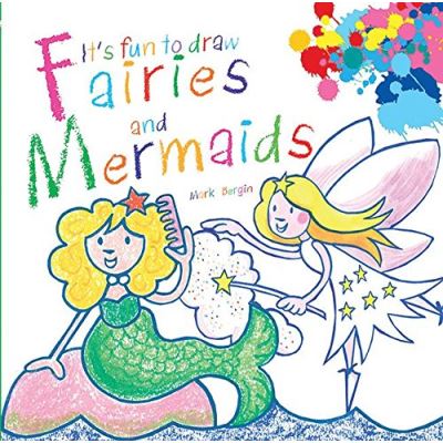 It's Fun to Draw Fairies and Mermaids
