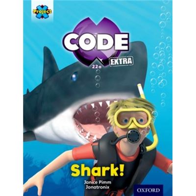 Project X Code Extra: Green Book Band, Oxford Level 5: Shark Dive: Shark! (Paperback)