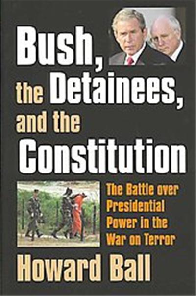 Bush, the Detainees & the Constitution