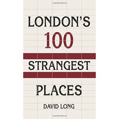 London's 100 Strangest Places - [Version Originale]