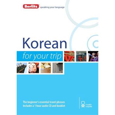Berlitz Language: Korean For Your Trip (Berlitz For Your Trip) - [Version Originale]