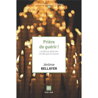 Prière de guérir !