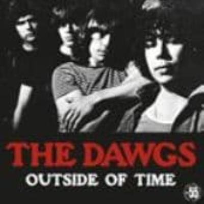 Outside Of Time - Dawgs, The