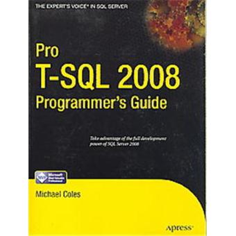 Pro T-SQL 2008 Programmer's Guide - Paperback - 2008 - 1