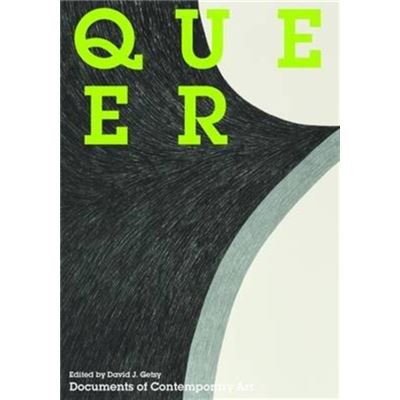 Queer (Documents Of Contemporary Art) (Paperback)