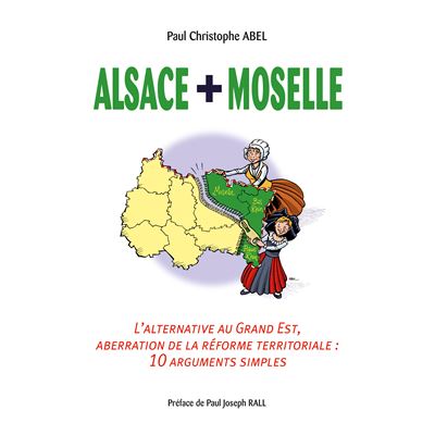 Alsace + Moselle l'alternative au Grand Est
