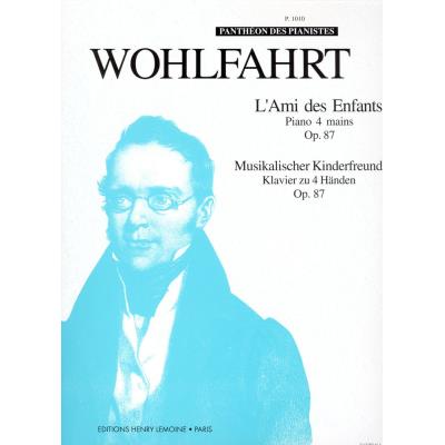 Partitions classique LEMOINE WOHLFAHRT HEINRICH - AMI DES ENFANTS OP.87 - PIANO Piano