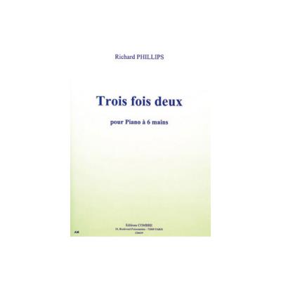 Partitions Classique Combre Phillips Richard - Trois Fois Deux (7 Pieces Progressives) - Piano A 6 Mains Piano