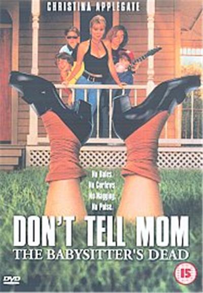 Don't Tell Mom The Babysitter's Dead