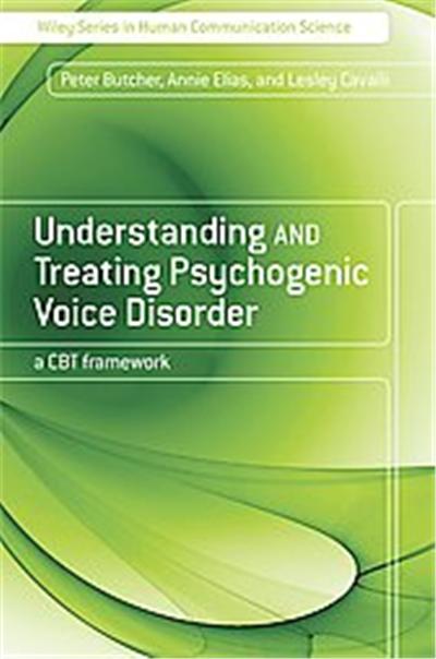 Understanding and Treating Psychogenic Voice Disorder