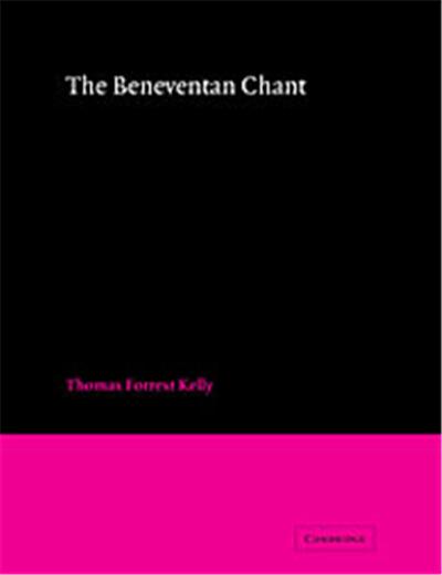 The Beneventan Chant, Cambridge Studies in Music