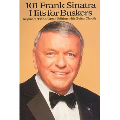 Partitions variété, pop, rock... WISE PUBLICATIONS 101 FRANK SINATRA HITS FOR BUSKERS - MELODY LINE, LYRICS AND CHORDS Piano voix guitare