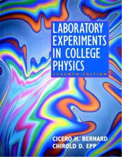 Laboratory Experiments in College Physics