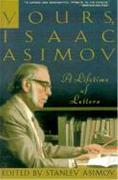 Yours, Isaac Asimov
