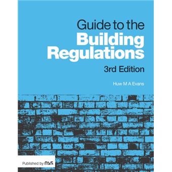 Guide To The Building Regulations (Paperback) Huw Evans, - Broché - Huw ...