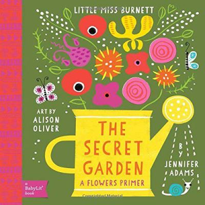 Little Miss Burnett: A Babylit Flower Primer: The Secret Garden - [Version Originale]