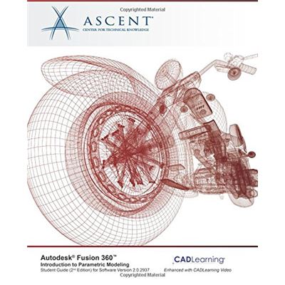 Autodesk Fusion 360 Introduction To Parametric Modeling: Autodesk Authorized Publisher - 2Nd Edition