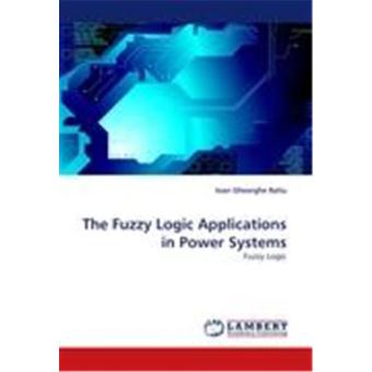 The Fuzzy Logic Applications in Power Systems - broché - Achat Livre | fnac