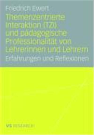 Themenzentrierte Interaktion und pädagogische Professionalität von Lehrerinnen und Lehrern