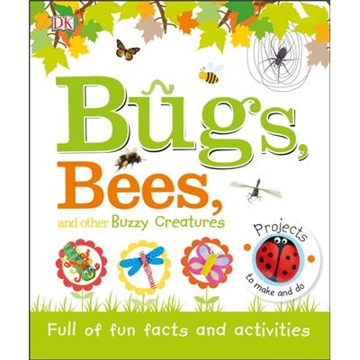 Bugs, Bees And Other Buzzy Creatures (Practical Facts/Little People) (Hardcover)
