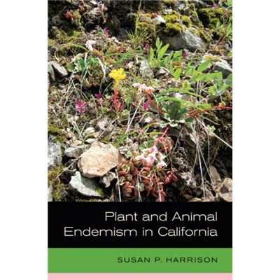 Plant And Animal Endemism In California (Hardcover)