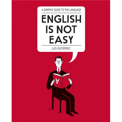 English Is Not Easy: A Guide To The Language (Paperback)