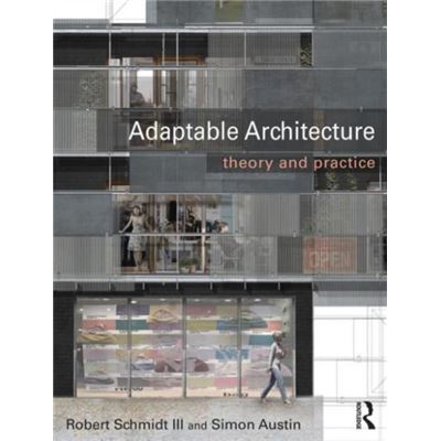 Adaptable Architecture: Theory And Practice (Paperback)