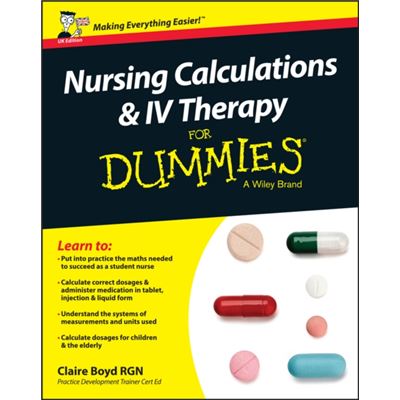 Nursing Calculations And Iv Therapy For Dummies (Paperback)