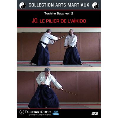 Toshiro Suga vol. 2 : Jo, le pilier de l'Aïkido