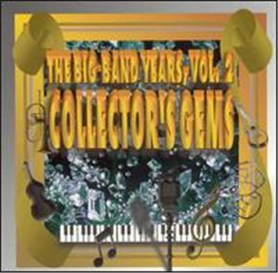 The Big Band Years, Vol. 2: Collector's Gems