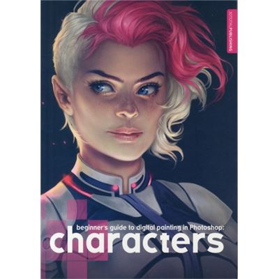Beginner'S Guide To Digital Painting In Photoshop: Characters (Paperback)