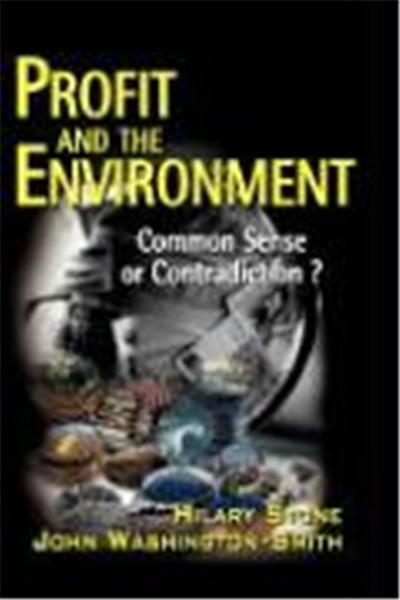 Profit and the Environment: Common Sense or Contradiction?