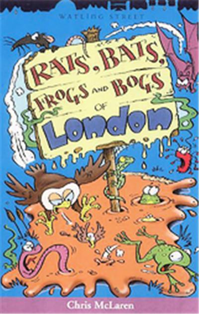 Rats, Bats, Frogs and Bogs of London