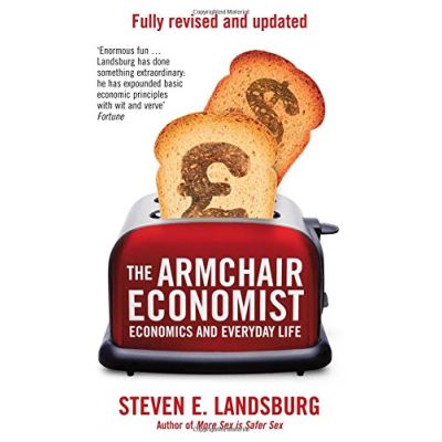 The Armchair Economist Steven E. Landsburg