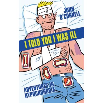 I Told You I Was Ill