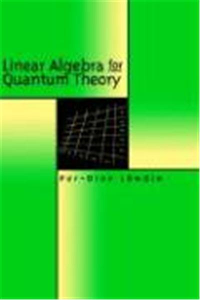Linear Algebra for Quantum Theory