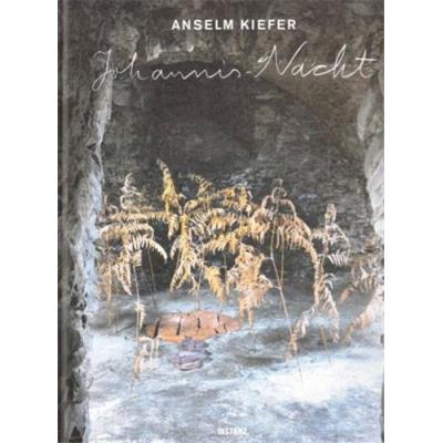 Anselm Kiefer Johannis Nacht /Anglais/Allemand
