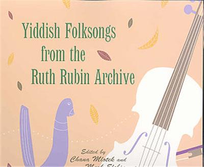 Yiddish Folksongs from the Ruth Rubin Archive