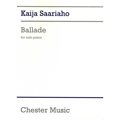 Partitions classique CHESTER MUSIC KAIJA SAARIAHO BALLADE - PIANO SOLO Piano