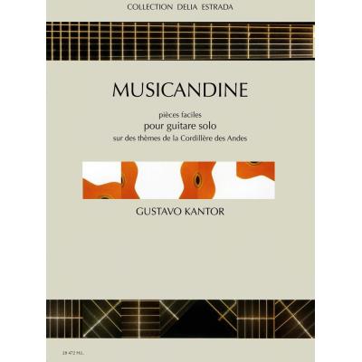 Partitions classique LEMOINE KANTOR GUSTAVO - MUSICANDINE - GUITARE Guitare