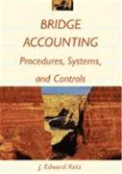 Bridge Accounting: Procedures, Systems, and Controls [With Disk]