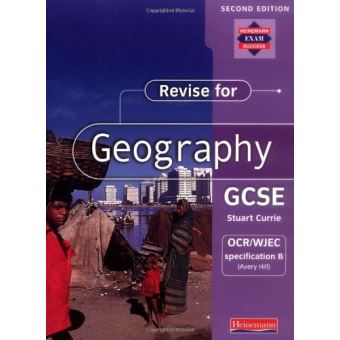 Revise For Geography GCSE: OCR/WJEC Specification B (Avery Hill): OCR ...