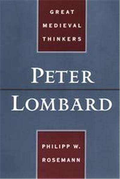Peter Lombard, Great Medieval Thinkers